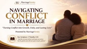Navigating Conflict In Marriage